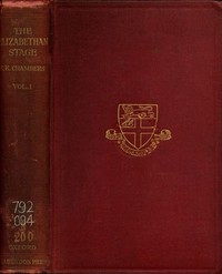 The Elizabethan Stage, Vol. 1 — E. K. (Edmund Kerchever) Chambers cover