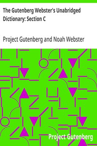 The Gutenberg Webster's Unabridged Dictionary: Section C — Project Gutenberg cover