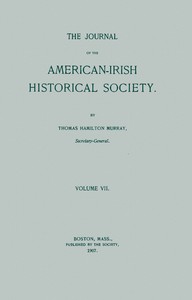 The journal of the American-Irish Historical Society, Vol. VII, 1907 — Various cover