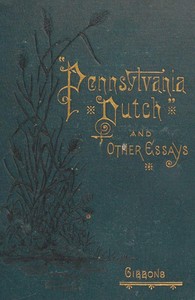 "Pennsylvania Dutch," and other essays — Phebe Earle Gibbons cover