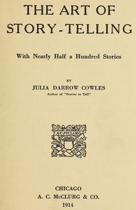 The Art of Story-Telling, with nearly half a hundred stories — Julia Darrow Cowles cover