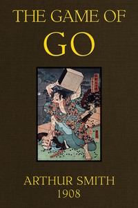 The Game of Go: The National Game of Japan — Arthur Smith cover