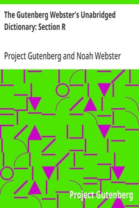 The Gutenberg Webster's Unabridged Dictionary: Section R — Project Gutenberg cover