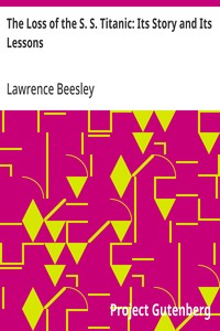 The Loss of the S. S. Titanic: Its Story and Its Lessons — Lawrence Beesley cover
