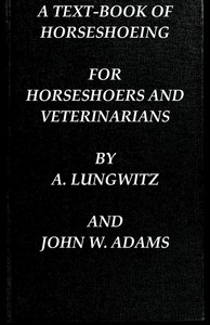A Text-Book of Horseshoeing, for Horseshoers and Veterinarians — A. (Anton) Lungwitz cover