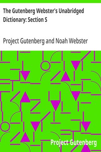 The Gutenberg Webster's Unabridged Dictionary: Section S cover