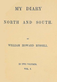 My Diary: North and South (vol. 1 of 2) — William Howard, Sir Russell cover