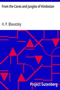 From the Caves and Jungles of Hindostan — H. P. (Helena Petrovna) Blavatsky cover