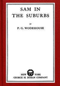 Sam in the Suburbs — P. G. (Pelham Grenville) Wodehouse cover