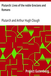 Plutarch: Lives of the noble Grecians and Romans — Plutarch cover