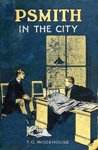 Psmith in the City — P. G. (Pelham Grenville) Wodehouse cover