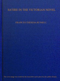 Satire in the Victorian novel — Frances Theresa Russell cover