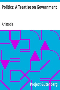 Politics: A Treatise on Government — Aristotle cover