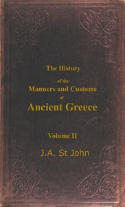 The History of the Manners and Customs of Ancient Greece, Volume 2 (of 3) — James Augustus St. John cover