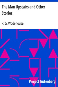 The Man Upstairs and Other Stories — P. G. (Pelham Grenville) Wodehouse cover