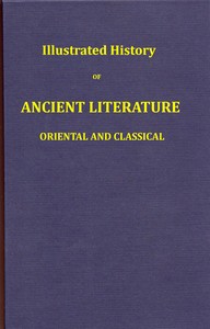 Illustrated history of ancient literature, oriental and classical — John D. (John Duncan) Quackenbos cover