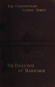 The Evolution of Marriage and of the Family — Ch. (Charles) Letourneau cover