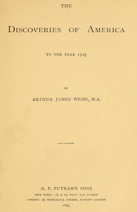 The Discoveries of America to the Year 1525 — Arthur James Weise cover