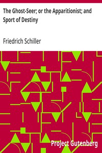 The Ghost-Seer; or the Apparitionist; and Sport of Destiny — Friedrich Schiller cover