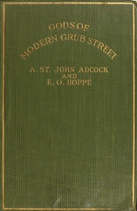 Gods of Modern Grub Street: Impressions of Contemporary Authors — Arthur St. John Adcock cover