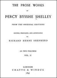 The Prose Works of Percy Bysshe Shelley, Vol. 2 [of 2] cover