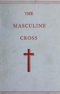 Phallic Worship: A description of the mysteries of the sex worship of the ancients, with the history of the masculine cross. An account of primitive symbolism, Hebrew phallicism, bacchic festivals, sexual rites, and the mysteries of the ancient faith — Hargrave Jennings cover