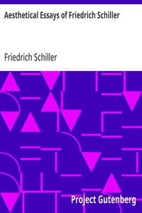 Aesthetical Essays of Friedrich Schiller — Friedrich Schiller cover