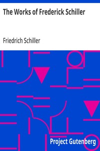 The Works of Frederick Schiller — Friedrich Schiller cover