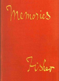 Memories, by Admiral of the Fleet, Lord Fisher — John Arbuthnot Fisher, Baron Fisher cover