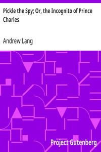 Pickle the Spy; Or, the Incognito of Prince Charles — Andrew Lang cover