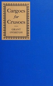Cargoes for Crusoes — Grant M. (Grant Martin) Overton cover