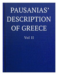 Pausanias' description of Greece, Volume II. — active approximately 150-175 Pausanias cover