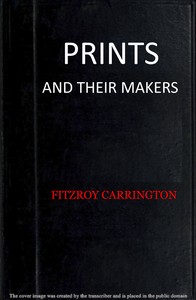 Prints and their makers: essays on engravers and etchers old and modern — Anonymous cover