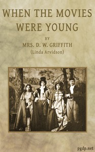 When the movies were young — Linda Arvidson cover