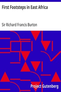 First Footsteps in East Africa — Richard Francis, Sir Burton cover
