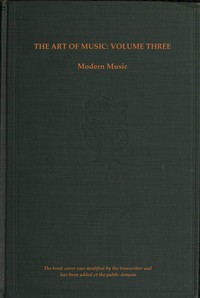 The art of music, Vol. 03 (of 14) : $b Modern music — Anonymous cover