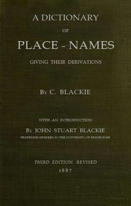 Geographical etymology: a dictionary of place-names giving their derivations — Christina Blackie cover