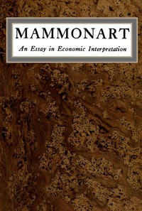 Mammonart: An essay in economic interpretation — Upton Sinclair cover