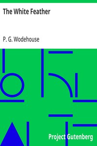 The White Feather — P. G. (Pelham Grenville) Wodehouse cover
