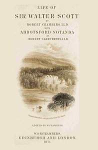 Life of Sir Walter Scott, with Abbotsford Notanda — Robert Chambers cover