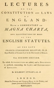 Lectures on the constitution and laws of England: With a commentary on Magna Charta, and illustrations of many of the English statutes — Francis Stoughton Sullivan cover
