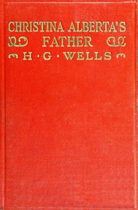 Christina Alberta's father — H. G. (Herbert George) Wells cover