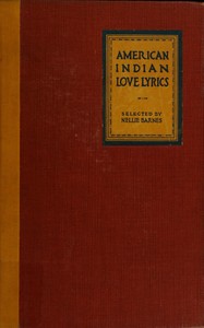 American Indian love lyrics, and other verse, from the songs of the North American Indians — Anonymous cover