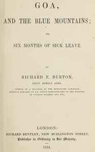 Goa and the Blue Mountains; or, Six months of sick leave — Richard Francis, Sir Burton cover
