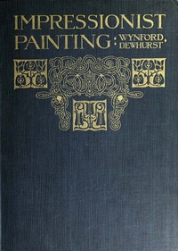 Impressionist painting: its genesis and development cover