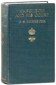 Napoleon and his court — C. S. (Cecil Scott) Forester cover