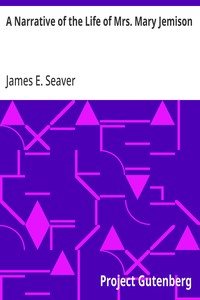 A Narrative of the Life of Mrs. Mary Jemison — James E. (James Everett) Seaver cover