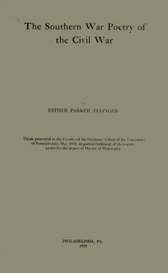The Southern war poetry of the Civil War — Esther Parker Ellinger cover