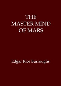The master mind of Mars — Edgar Rice Burroughs cover