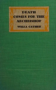 Death comes for the archbishop — Willa Cather cover